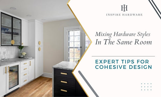 Mixing Hardware Styles in the Same Room: Expert Tips for Cohesive Design
