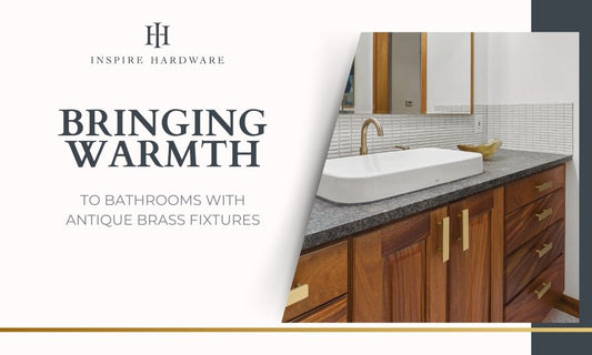 BRINGING WARMTH TO BATHROOMS WITH ANTIQUE BRASS FIXTURES